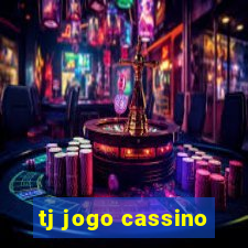 tj jogo cassino